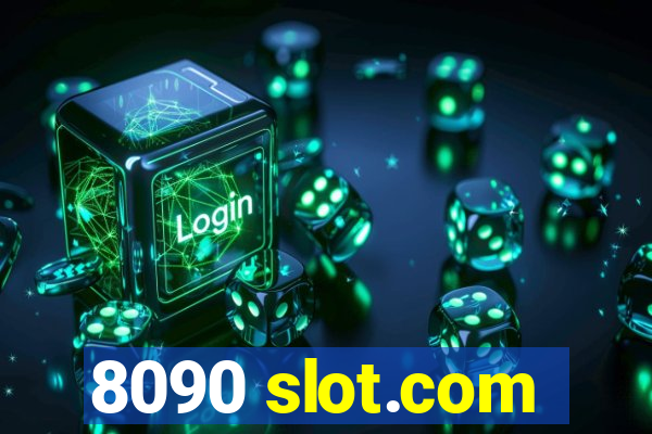 8090 slot.com